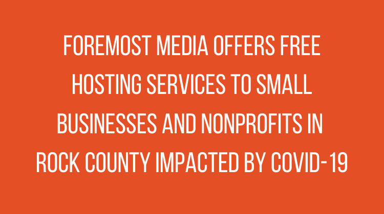 Foremost media offers free hosting services to local small businesses and nonprofits
